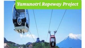 Yamunotri Ropeway Project :